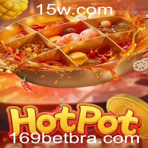 Descubra o Universo Envolvente de Hotpot: Um Jogo Revolucionário com 169bet